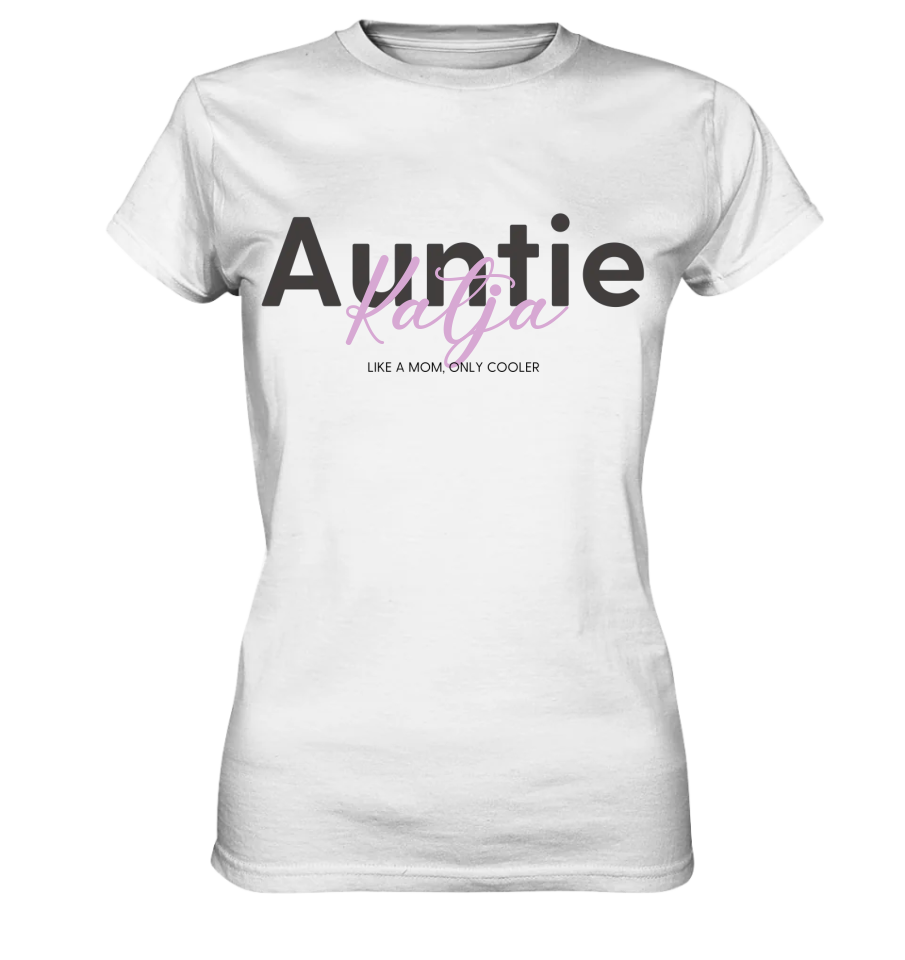 Auntie like a mom only cooler - Personalisierbares Premium T-Shirt Damen
