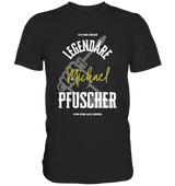 Legendäre Pfuscher - Personalisierbares Premium T-Shirt - Premium Shirt